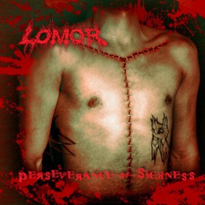 Lomor - Perseverance of Sickness 